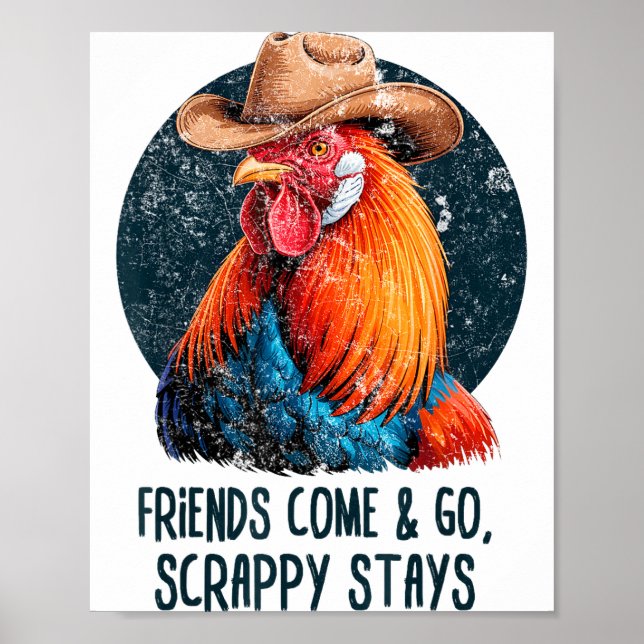 Affiche Friends Come And Go Scrappy Stays Humor Chicken Me (Devant)