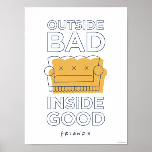 Affiche FRIENDS™ Extérieur Mauvaise, Intérieur Bonne