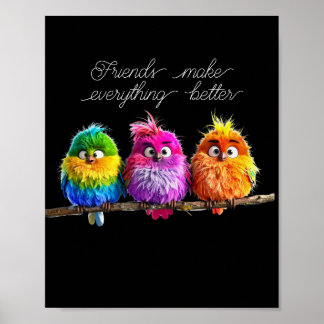 Affiche Friends Make Everything Better