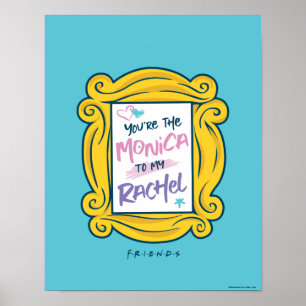Affiche FRIENDS™ Œilleton Tu es la Monica pour ma Rachel