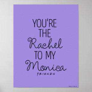 Affiche FRIENDS™ Tu es la Rachel pour ma Monica