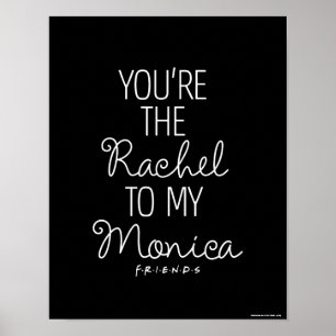 Affiche FRIENDS™ Tu es la Rachel pour ma Monica