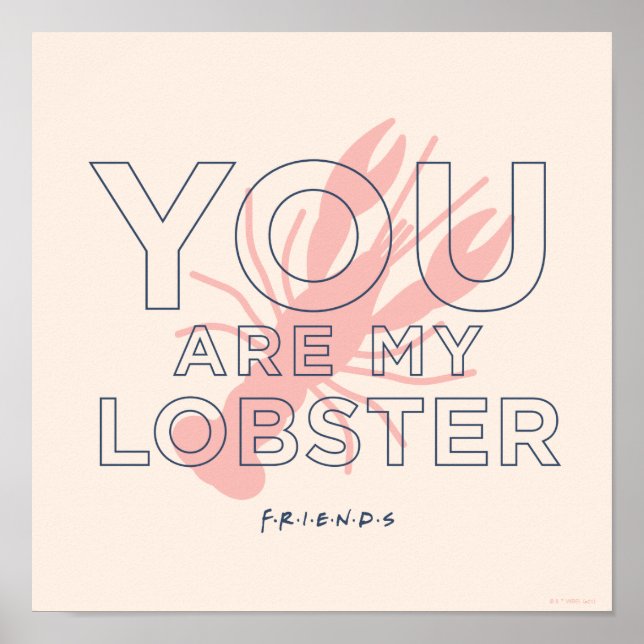 Affiche FRIENDS™ | Tu es mon homard (Devant)