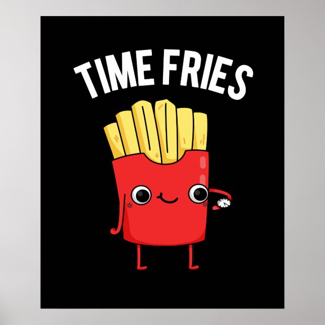 Affiche Fries de temps drôle Français Fries Pun Dark BG (Devant)