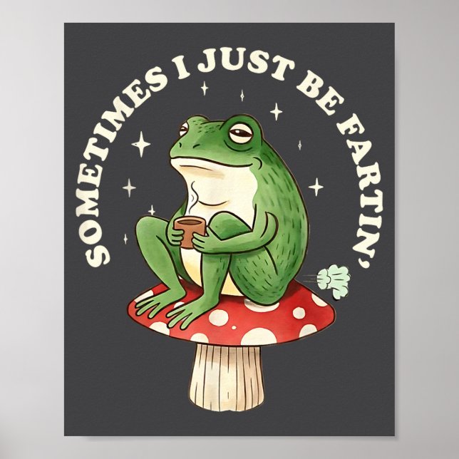 Affiche Frog Fartin Silly Just I Sometimes (Devant)