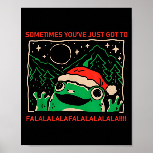 Affiche Frog Sometimes You've Just Got To Falalala  (Devant)