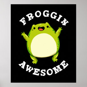 Affiche Froggin Awesome Funny Frog Pun Dark BG