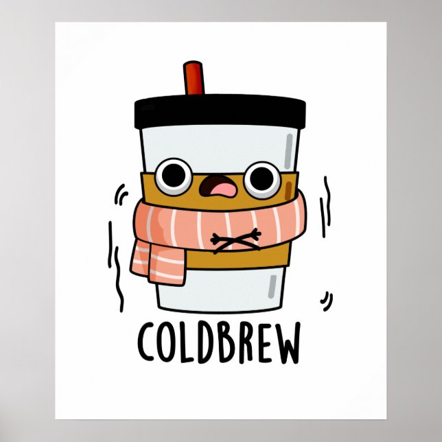 Affiche Froid Brew Funny Congélateur de café Pun (Devant)