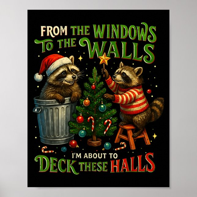 Affiche From The Windows To Walls Deck These Halls Raccoon (Devant)