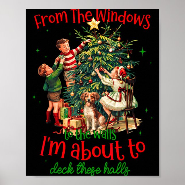 Affiche From Windows To Walls Im About To Deck These Halls (Devant)