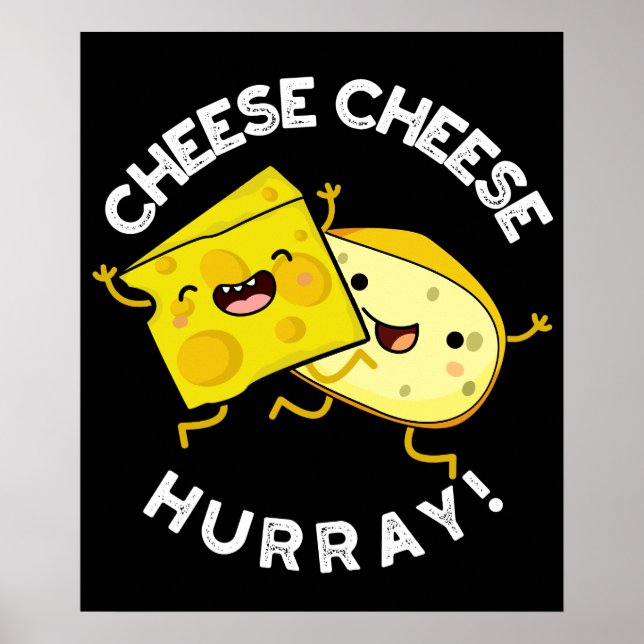 Affiche Fromage Hurray Funny Cheese Pun Dark BG (Devant)