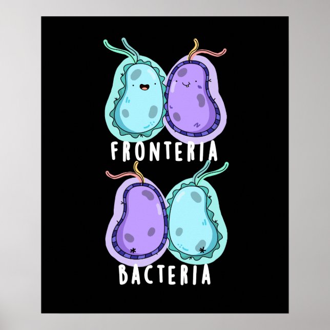 Affiche Fronteria Bactéries Drôle Biologie Pun Dark BG (Devant)