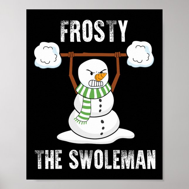 Affiche Frosty The Swoleman - Poids-lifter Bodybuilding Ch (Devant)
