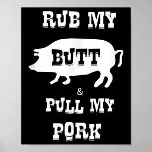 Affiche Frotte Mes Fesses Et Tire Mon Porc Drôle Barbecue 