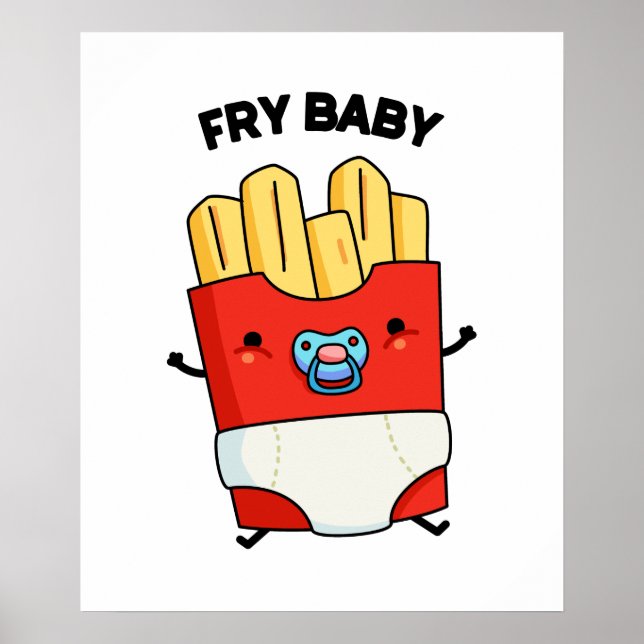Affiche Fry Baby Funny French Fries Pun (Devant)