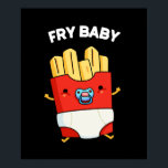 Affiche Fry Baby Funny French Fries Pun Dark BG<br><div class="desc">Fry Baby Funny French Fries Pun présente un mignon pack de frites portant une petite couche et aspirant sur une suce. Un cadeau pour la famille et les amis qui mignonne frites pun alimentaire.</div>