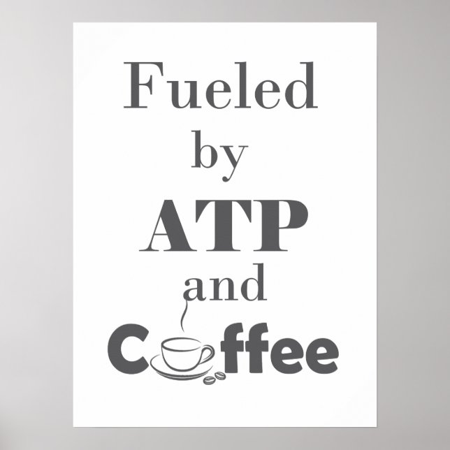Affiche Fueled by ATP and Coffee (Devant)