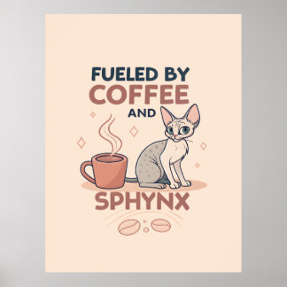 Affiche Fueled by Coffee and Sphynx Cat Art