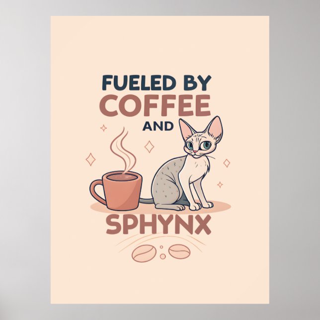 Affiche Fueled by Coffee and Sphynx Cat Art (Devant)