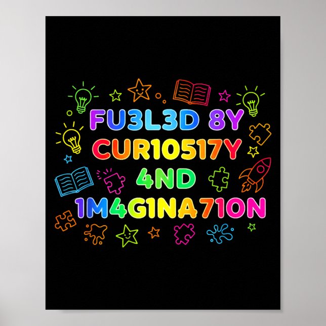 Affiche Fueled By Curiosity And Imagination Kids Teens Fun (Devant)