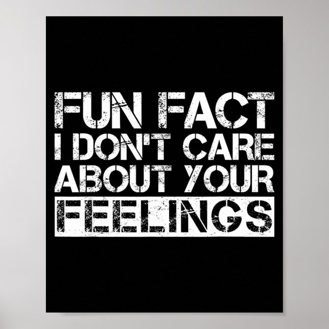 Affiche Fun Fact I Don't Care About Your Feelings  (Devant)