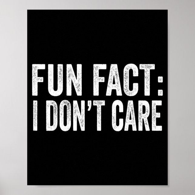 Affiche Fun Fact I Don't Care Funny Men Women Sarcastic  (Devant)