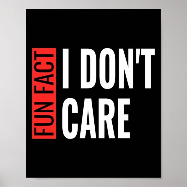 Affiche Fun Fact I Don't Care Sarcastic Saying Humorous Lo (Devant)
