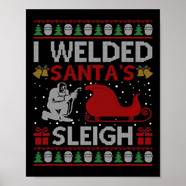 Affiche Fun I Welder le cadeau Sleigh de Père Noël's Ugly  (Devant)
