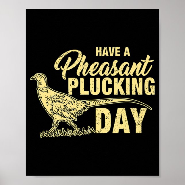 Affiche Fun Pheasant Chasse Plucking Cadeau (Devant)