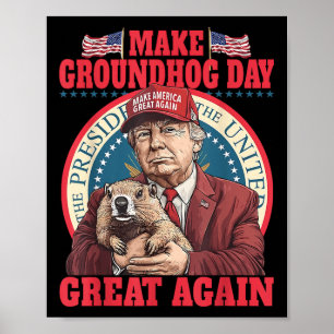 Affiche Funky Cool Trump Groundhog Make Groundhog Day Grea