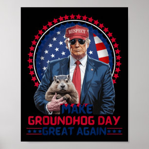 Affiche Funky Cool Trump Groundhog Make Groundhog Day Grea