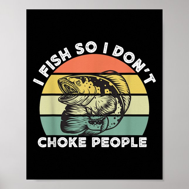Affiche Funky Snakehead Fishing Retro I Fish So I Dont Cho (Devant)