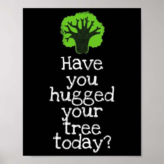 Affiche Funky Tree Hugger Avez-Vous Accroché Votre Arbre A (Devant)