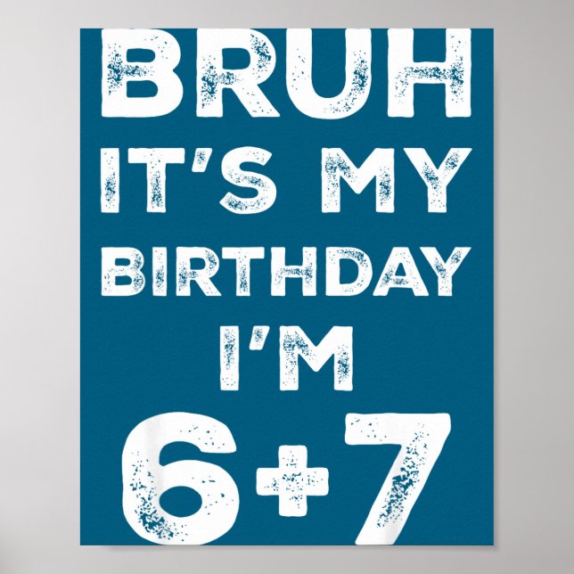 Affiche Funny 13th Birthday Teenager 6+7 Year Old Boys Kid (Devant)