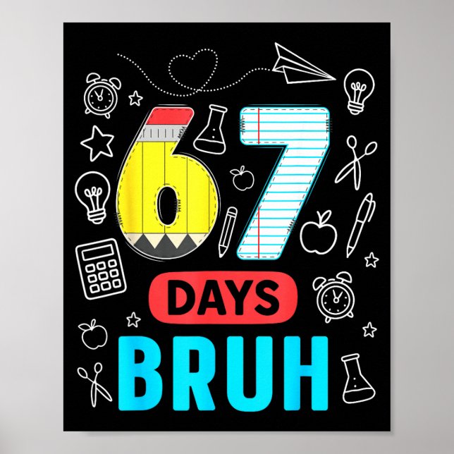 Affiche Funny 67 Days Bruh Six Seven Meme Teacher Kids Num (Devant)