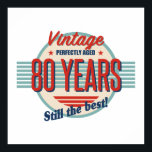 Affiche Funny 80th Birthday Old Fashioned<br><div class="desc">A stylish retro vintage birthday gift idea for men or women celebrating a milestone age.</div>