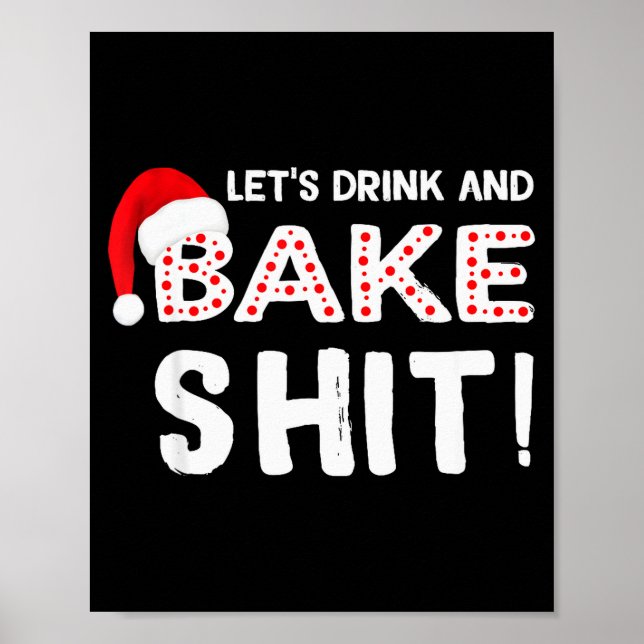 Affiche Funny Adult Christmas Baking Shirt, Drink And Bake (Devant)