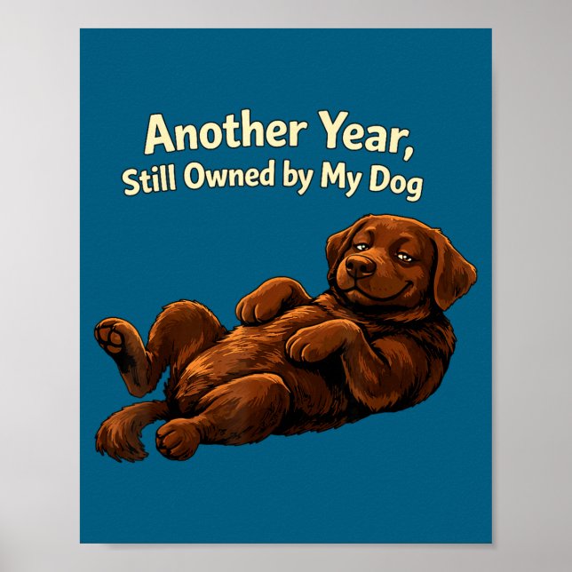 Affiche Funny Another Year Still Owned By My Dog Puppy Wom (Devant)