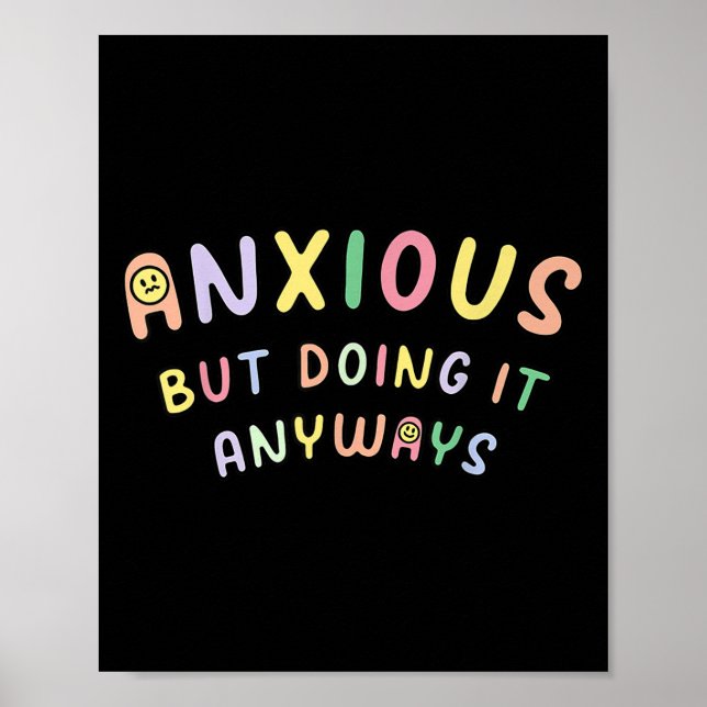 Affiche Funny Anxious But Doing It Anyways  (Devant)