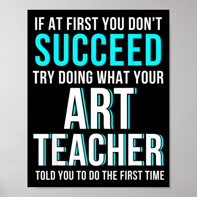 Affiche Funny Art Teacher Shirt - If At First You Don't Su (Devant)