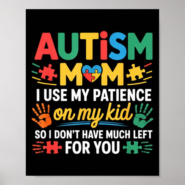 Affiche Funny Autism Parent Mom Don't Have Patience Left F (Devant)