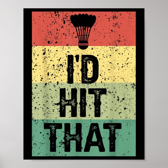 Affiche Funny Badminton Player Quote - Id Hit That  (Devant)