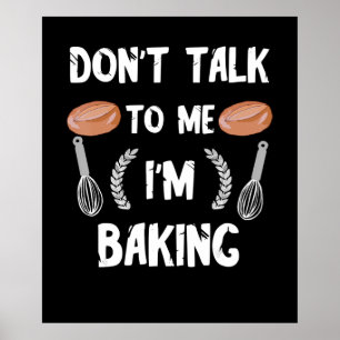 Affiche Funny baker Dont talk to me in baking
