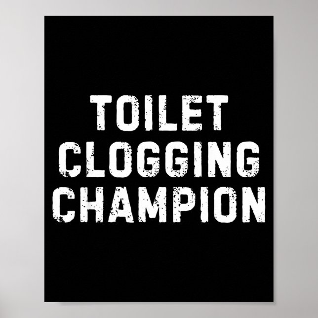 Affiche Funny Bathroom Humor Toilet Clogging Chamon  (Devant)
