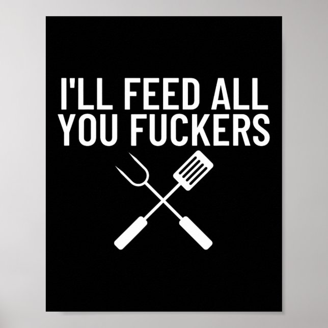 Affiche Funny Bbq Gift For Dads I'll Feed All You Ers  (Devant)