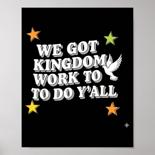 Affiche Funny Bible Verse Christian We Got Kingdom Work To (Devant)