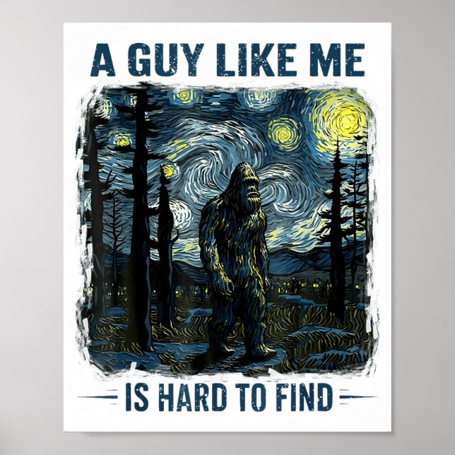 Affiche Funny Bigfoot A Guy Like Me Is Hard To Forest Find (Devant)