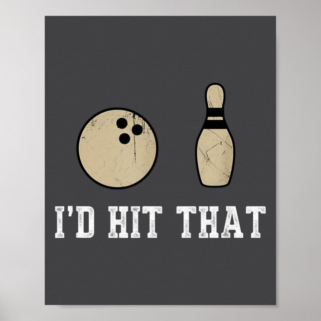 Affiche Funny Bowling Gift Id Hit That Quote Men Women  (Devant)