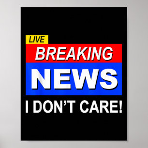 Affiche Funny Breaking News Je ne me soucie pas du sarcasm
