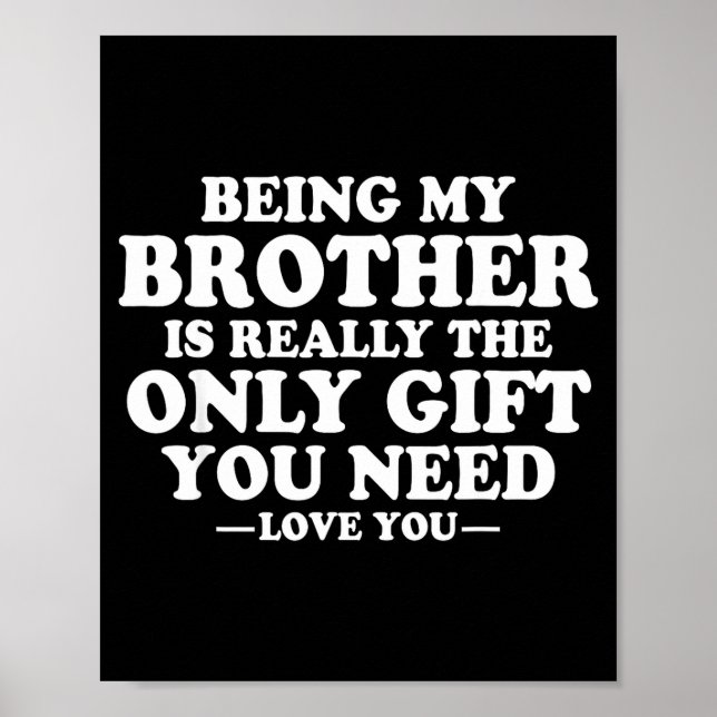 Affiche Funny Brother Sarcastic Sibling Humor Quote From S (Devant)